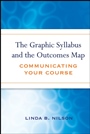 The Graphic Syllabus and the Outcomes Map: Communicating Your Course - ISBN 9780470180853