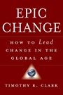 EPIC Change: How to Lead Change in the Global Age - ISBN 9780470182550