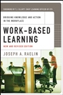 Work–Based Learning: Bridging Knowledge and Action in the Workplace - ISBN 9780470182567