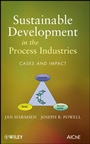Sustainable Development in the Process Industries: Cases and Impact - ISBN 9780470187791