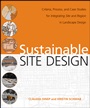 Sustainable Site Design: Criteria, Process, and Case Studies for Integrating Site and Region in Landscape Design - ISBN 9780470187838
