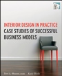 Interior Design in Practice: Case Studies of Successful Business Models - ISBN 9780470190531