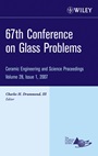 67th Conference on Glass Problems, Volume 28, Issue 1 - ISBN 9780470190654