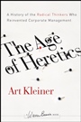 The Age of Heretics: A History of the Radical Thinkers Who Reinvented Corporate Management - ISBN 9780470190708