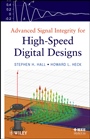 Advanced Signal Integrity for High–Speed Digital Designs - ISBN 9780470192351