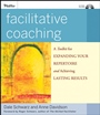 Facilitative Coaching: A Toolkit for Expanding Your Repertoire and Achieving Lasting Results - ISBN 9780470192436