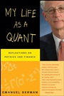 My Life as a Quant: Reflections on Physics and Finance - ISBN 9780470192733