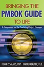Bringing the PMBOK Guide to Life: A Companion for the Practicing Project Manager - ISBN 9780470195581