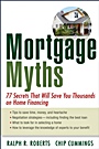Mortgage Myths: 77 Secrets That Will Save You Thousands on Home Financing - ISBN 9780470195871