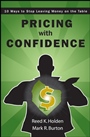 Pricing with Confidence: 10 Ways to Stop Leaving Money on the Table - ISBN 9780470197578