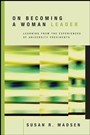 On Becoming a Woman Leader: Learning from the Experiences of University Presidents - ISBN 9780470197622