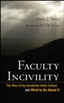 Faculty Incivility: The Rise of the Academic Bully Culture and What to Do About It - ISBN 9780470197660