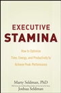 Executive Stamina: How to Optimize Time, Energy, and Productivity to Achieve Peak Performance - ISBN 9780470222904