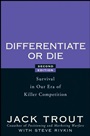 Differentiate or Die: Survival in Our Era of Killer Competition - ISBN 9780470223390