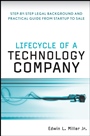 Lifecycle of a Technology Company: Step–by–Step Legal Background and Practical Guide from Startup to Sale - ISBN 9780470223925