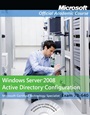 Exam 70–640 Windows Server 2008 Active Directory Configuration - ISBN 9780470225097