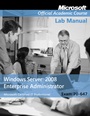 Exam 70–647 Windows Server 2008 Enterprise Administrator Lab Manual - ISBN 9780470225172