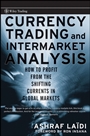 Currency Trading and Intermarket Analysis: How to Profit from the Shifting Currents in Global Markets - ISBN 9780470226230