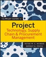 The Wiley Guide to Project Technology, Supply Chain, and Procurement Management - ISBN 9780470226827