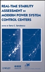 Real–Time Stability Assessment in Modern Power System Control Centers - ISBN 9780470233306