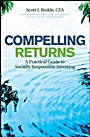 Compelling Returns: A Practical Guide to Socially Responsible Investing - ISBN 9780470240588