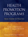 Health Promotion Programs: From Theory to Practice - ISBN 9780470241554