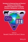 Strategies for Reducing Drug and Chemical Residues in Food Animals: International Approaches to Residue Avoidance, Management, and Testing - ISBN 9780470247525