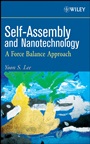Self–Assembly and Nanotechnology: A Force Balance Approach - ISBN 9780470248836