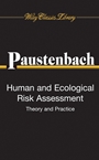 Human and Ecological Risk Assessment: Theory and Practice (Wiley Classics Library) - ISBN 9780470253199
