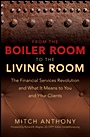 From the Boiler Room to the Living Room: The Financial Services Revolution and What it Means to You and Your Clients - ISBN 9780470255094