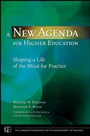 A New Agenda for Higher Education: Shaping a Life of the Mind for Practice - ISBN 9780470257579