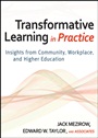 Transformative Learning in Practice: Insights from Community, Workplace, and Higher Education - ISBN 9780470257906