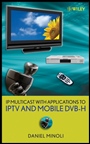 IP Multicast with Applications to IPTV and Mobile DVB–H - ISBN 9780470258156