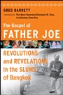 The Gospel of Father Joe: Revolutions and Revelations in the Slums of Bangkok - ISBN 9780470258637