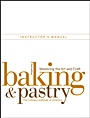 Baking and Pastry: Mastering the Art and Craft Instructors Manual - ISBN 9780470258699