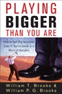 Playing Bigger Than You Are: How to Sell Big Accounts Even if Youre David in a World of Goliaths - ISBN 9780470260357