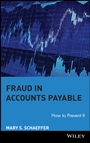 Fraud in Accounts Payable: How to Prevent It - ISBN 9780470260456