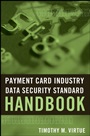 Payment Card Industry Data Security Standard Handbook - ISBN 9780470260463