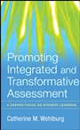 Promoting Integrated and Transformative Assessment: A Deeper Focus on Student Learning - ISBN 9780470261354