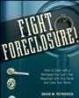 Fight Foreclosure!: How to Cope with a Mortgage You Cant Pay, Negotiate with Your Bank, and Save Your Home - ISBN 9780470267646
