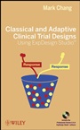 Classical and Adaptive Clinical Trial Designs Using ExpDesign Studio - ISBN 9780470276129