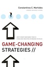 Game–Changing Strategies: How to Create New Market Space in Established Industries by Breaking the Rules - ISBN 9780470276877