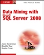 Data Mining with Microsoft SQL Server 2008 - ISBN 9780470277744