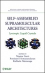 Self–Assembled Supramolecular Architectures: Lyotropic Liquid Crystals - ISBN 9780470281758