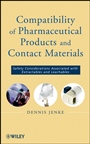 Compatibility of Pharmaceutical Solutions and Contact Materials: Safety Assessments of Extractables and Leachables for Pharmaceutical Products - ISBN 9780470281765