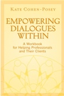 Empowering Dialogues Within: A Workbook for Helping Professionals and Their Clients - ISBN 9780470281932