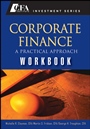 Corporate Finance: A Practical Approach Workbook - ISBN 9780470282434