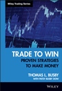 Trade to Win: Proven Strategies to Make Money - ISBN 9780470285343