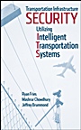 Transportation Infrastructure Security Utilizing Intelligent Transportation Systems - ISBN 9780470286296