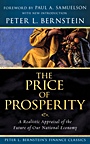 The Price of Prosperity: A Realistic Appraisal of the Future of Our National Economy (Peter L. Bernsteins Finance Classics) - ISBN 9780470287576